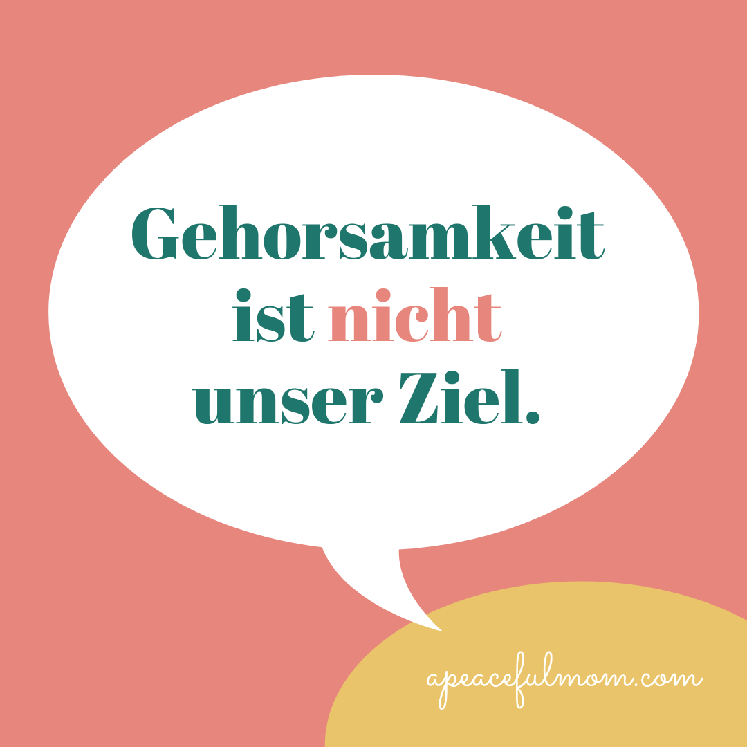 "Mein Kind hört nicht auf mich!" – 8 Gründe, 8 Lösungen - A Peaceful Mom